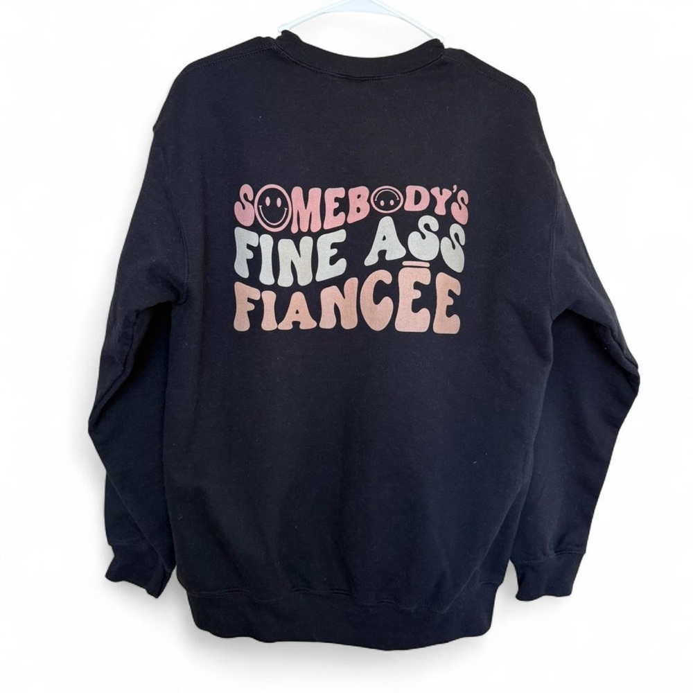 Etsy Somebody's Fine Ass Fiancee Sweatshirt, Funny Engagement Sweatshirt